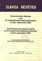 Schweizerische Beitrage Zum IX. Internationalen Slavistenkongress in Kiev, September 1983
