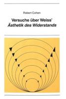 Versuche Uber Weiss' Asthetik Des Widerstands