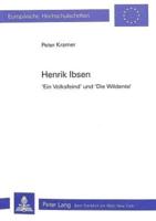 Henrik Ibsen «Ein Volksfeind>> Und «Die Wildente>>
