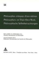 Philosophes Critiques D'eux-Memes Philosophers on Their Own Work Philosophische Selbstbetrachtungen