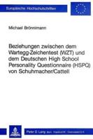 Beziehungen Zwischen Dem Wartegg-Zeichentest (WZT) Und Dem Deutschen High School Personality Questionnaire (HSPQ) Von Schuhmacher/Cattell