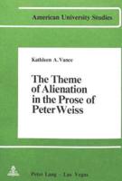 The Theme of Alienation in the Prose of Peter Weiss