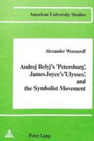 Andrej Belyj's «Petersburg>>, James Joyce's «Ulysses>> and the Symbolist Movement