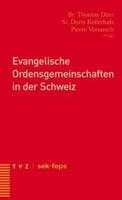 Evangelische Ordensgemeinschaften in Der Schweiz