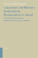 Jauchzen Und Weinen: Ambivalente Restauration in Jehud