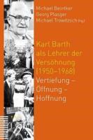 Karl Barth ALS Lehrer Der Versohnung (1950-1968)