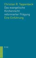 Das Evangelische Kirchenrecht Reformierter Pragung