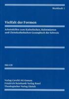 Evangelisch-Reformiertes Gesangbuch / Werkheft 1: Vielfalt Der Formen. Lieder, Kanons, Rufe