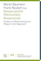 Religionspolitik - Offentlichkeit - Wissenschaft