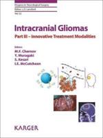 Intracranial Gliomas Part III - Innovative Treatment Modalities