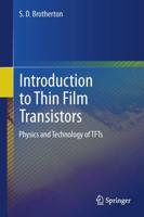 Introduction to Thin Film Transistors: Physics and Technology of Tfts