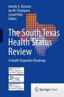 The South Texas Health Status Review : A Health Disparities Roadmap