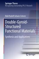 Double-Gyroid-Structured Functional Materials : Synthesis and Applications