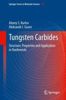 Tungsten Carbides : Structure, Properties and Application in Hardmetals