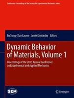 Dynamic Behavior of Materials Volume 1