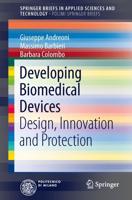 Developing Biomedical Devices : Design, Innovation and Protection