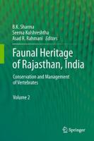 Faunal Heritage of Rajasthan, India : Conservation and Management of Vertebrates