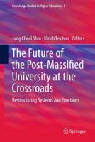 The Future of the Post-Massified University at the Crossroads
