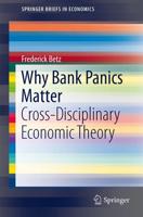 Why Bank Panics Matter : Cross-Disciplinary Economic Theory