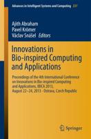 Innovations in Bio-inspired Computing and Applications : Proceedings of the 4th International Conference on Innovations in Bio-Inspired Computing and Applications, IBICA 2013, August 22 -24, 2013 - Ostrava, Czech Republic
