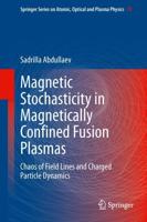 Magnetic Stochasticity in Magnetically Confined Fusion Plasmas