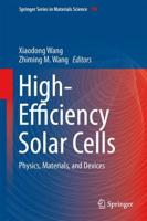 High-Efficiency Solar Cells : Physics, Materials, and Devices