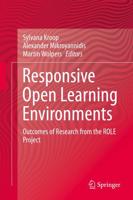 Responsive Open Learning Environments : Outcomes of Research from the ROLE Project