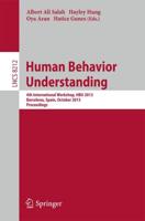 Human Behavior Understanding : 4th International Workshop, HBU 2013, Barcelona, Spain, October 22, 2013, Proceedings