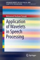 Application of Wavelets in Speech Processing. SpringerBriefs in Speech Technology