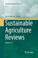 Sustainable Agriculture Reviews : Volume 13