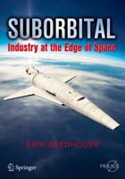 Suborbital : Industry at the Edge of Space