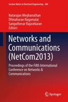 Networks and Communications (NetCom2013) : Proceedings of the Fifth International Conference on Networks & Communications