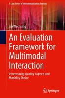 An Evaluation Framework for Multimodal Interaction : Determining Quality Aspects and Modality Choice