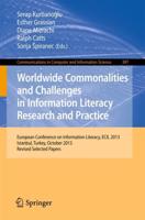 Worldwide Commonalities and Challenges in Information Literacy Research and Practice : European Conference, ECIL 2013, Istanbul, Turkey, October 22-25, 2013. Revised Selected Papers