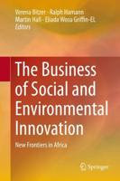 The Business of Social and Environmental Innovation : New Frontiers in Africa