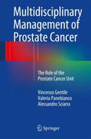 Multidisciplinary Management of Prostate Cancer: The Role of the Prostate Cancer Unit