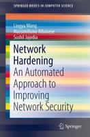 Network Hardening : An Automated Approach to Improving Network Security