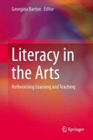 Literacy in the Arts : Retheorising Learning and Teaching