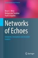 Networks of Echoes : Imitation, Innovation and Invisible Leaders