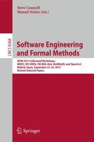 Software Engineering and Formal Methods : SEFM 2013 Collocated Workshops: BEAT2, WS-FMDS, FM-RAIL-Bok, MoKMaSD, and OpenCert, Madrid, Spain, September 23-24, 2013, Revised Selected Papers