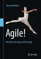 Agile! : The Good, the Hype and the Ugly