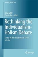 Rethinking the Individualism-Holism Debate : Essays in the Philosophy of Social Science