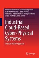 Industrial Cloud-Based Cyber-Physical Systems : The IMC-AESOP Approach