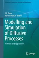 Modelling and Simulation of Diffusive Processes : Methods and Applications