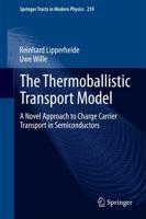 The Thermoballistic Transport Model : A Novel Approach to Charge Carrier Transport in Semiconductors