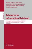Advances in Information Retrieval : 36th European Conference on IR Research, ECIR 2014, Amsterdam, The Netherlands, April 13-16, 2014, Proceedings