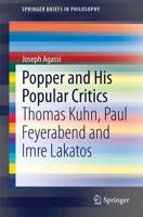 Popper and His Popular Critics : Thomas Kuhn, Paul Feyerabend and Imre Lakatos
