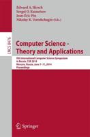 Computer Science - Theory and Applications : 9th International Computer Science Symposium in Russia, CSR 2014, Moscow, Russia, June 7-11, 2014. Proceedings