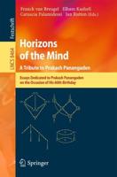 Horizons of the Mind. A Tribute to Prakash Panangaden : Essays Dedicated to Prakash Panangaden on the Occasion of His 60th Birthday