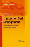 Transaction Cost Management : Strategies and Practices for a Global Open Economy